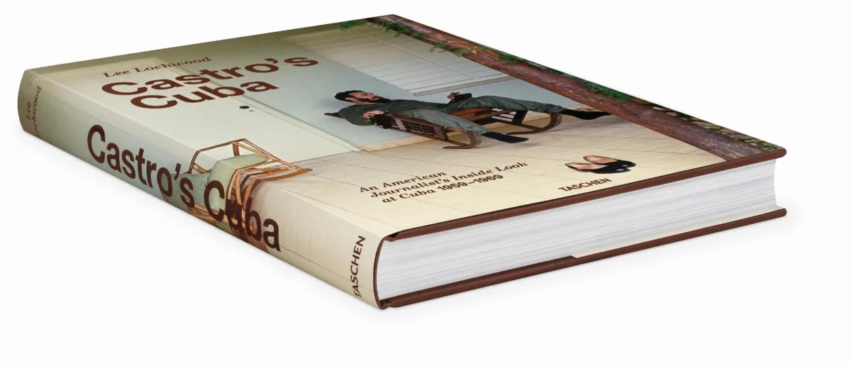 TASCHEN Lee Lockwood. Castro’s Cuba. An American Journalist’s Inside Look at Cuba, 1959–1969 Flash Sale